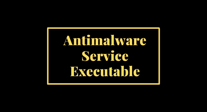Antimalware Service Executable Nedir?